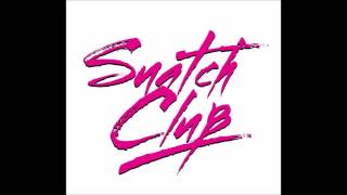 Snatch Club - Chop Chop
