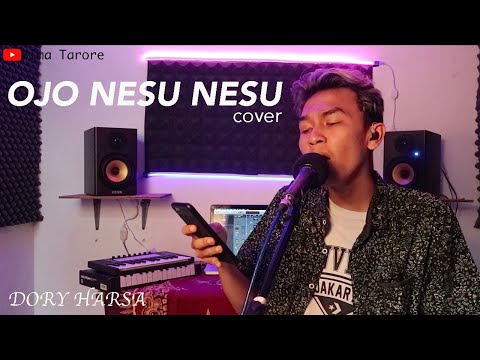 OJO NESU NESU - (DORY HARSA) - BIMA TARORE ( COVER )