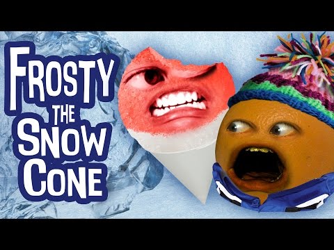Annoying Orange - Frosty the Snowcone