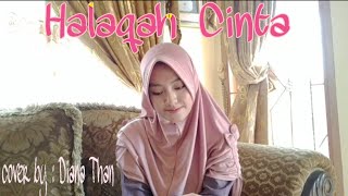 Download lagu HALAQAH CINTA LIRIK Cover by DIANA THAN #CINTAPOSITIF mp3 Download lagu HALAQAH CINTA LIRIK Cover by DIANA THAN #CINTAPOSITIF mp3