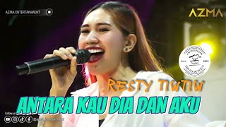 Download lagu ANTARA KAU DIA DAN AKU - RESTY TIWTIW FT ANGKRINGAN TEH ITA mp3
