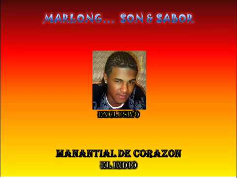 Manantial del Corazon - El Indio - DJ Marlong Son y Sabor