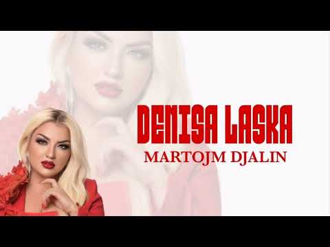 Denisa Laska ft. Geni Osmani - Martojme Djalin