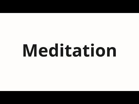 How to pronounce Meditation