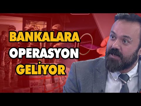 Banks are facing an operation | Bora Erdin explains.