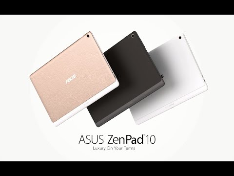 Luxury On Your Terms - Experience the new ZenPad 10 | ASUS