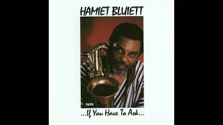 Hamiet Bluiett - ...If You Have To Ask...You Don't Need To Know (Full Album)