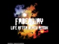 Fadeaway Life After Death Mix By Pulsedaemon HQ