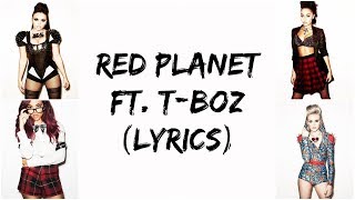 Little Mix ft. T-Boz - Red Planet [Lyrics]