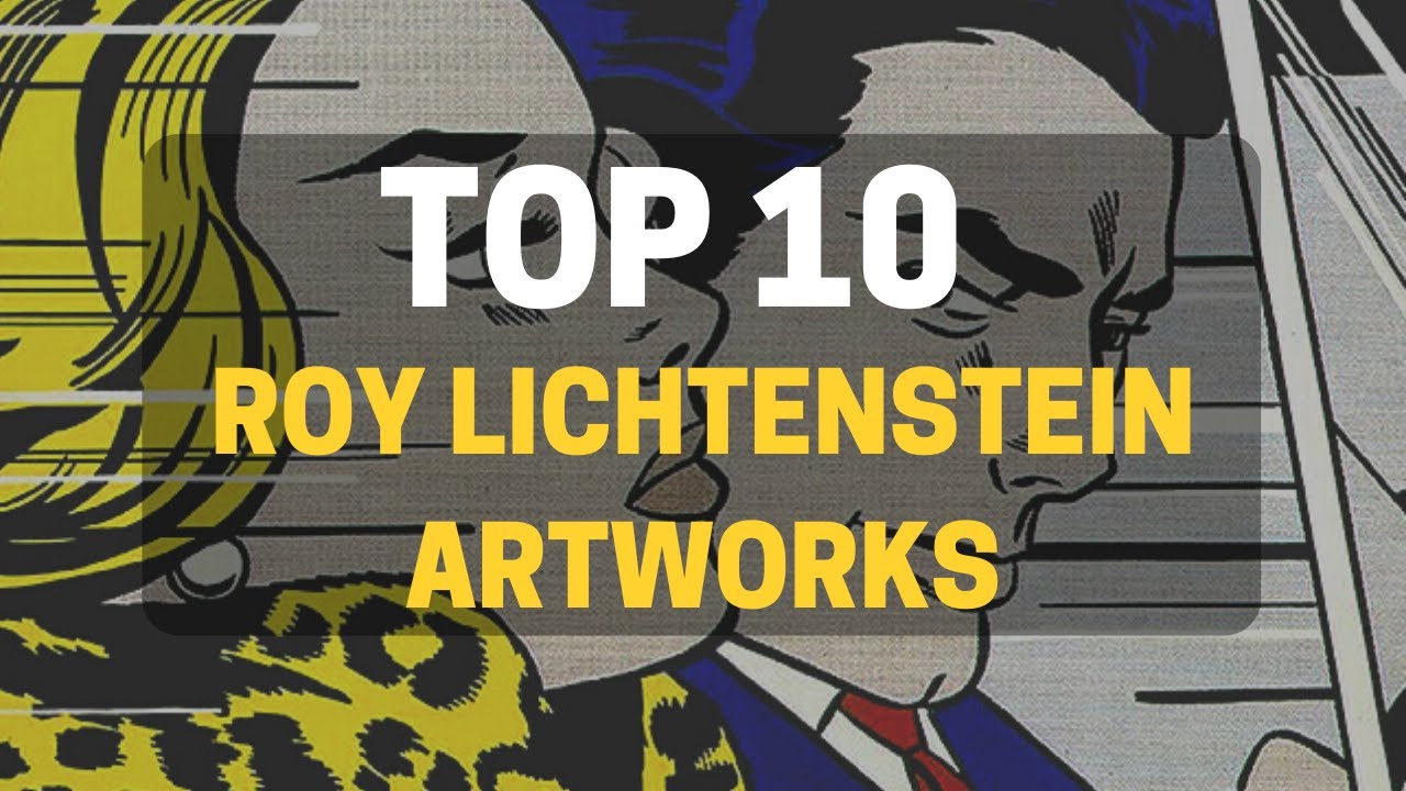 Roy Lichtenstein Pop Art - 10 Most Famous Roy Lichtenstein Artworks
