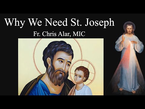 Why We Need St. Joseph -  Explaining the Faith