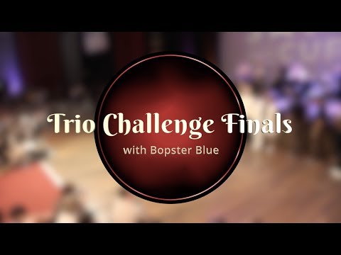 Savoy Cup 2019 - Trio Challenge - Finals with Bopster Blue
