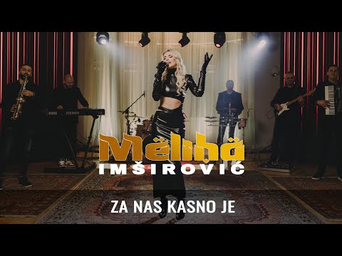 MELIHA IMSIROVIC - ZA NAS KASNO JE (ORKESTAR ACE STOJNEVA)