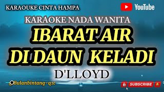 Download lagu CINTA HAMPA(ibarat air didaun keladi) KARAOKE POP NADA WANITA | D'LLOYD #karaoke #nostalgia  mp3