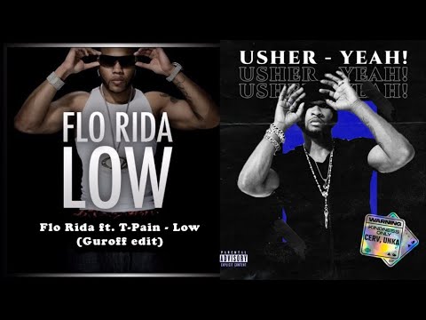 Flo Rida, Usher - Low + Yeah! | ULTIMATE MASHUP |