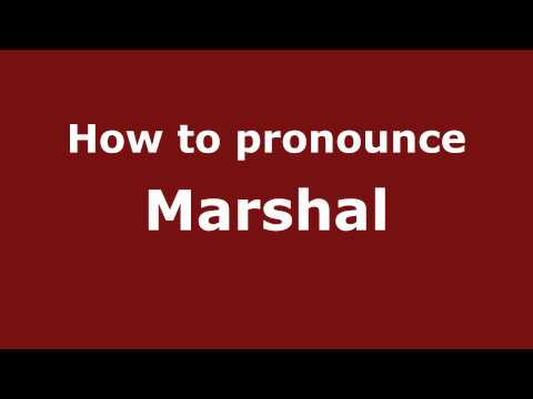 How to pronounce Marshal