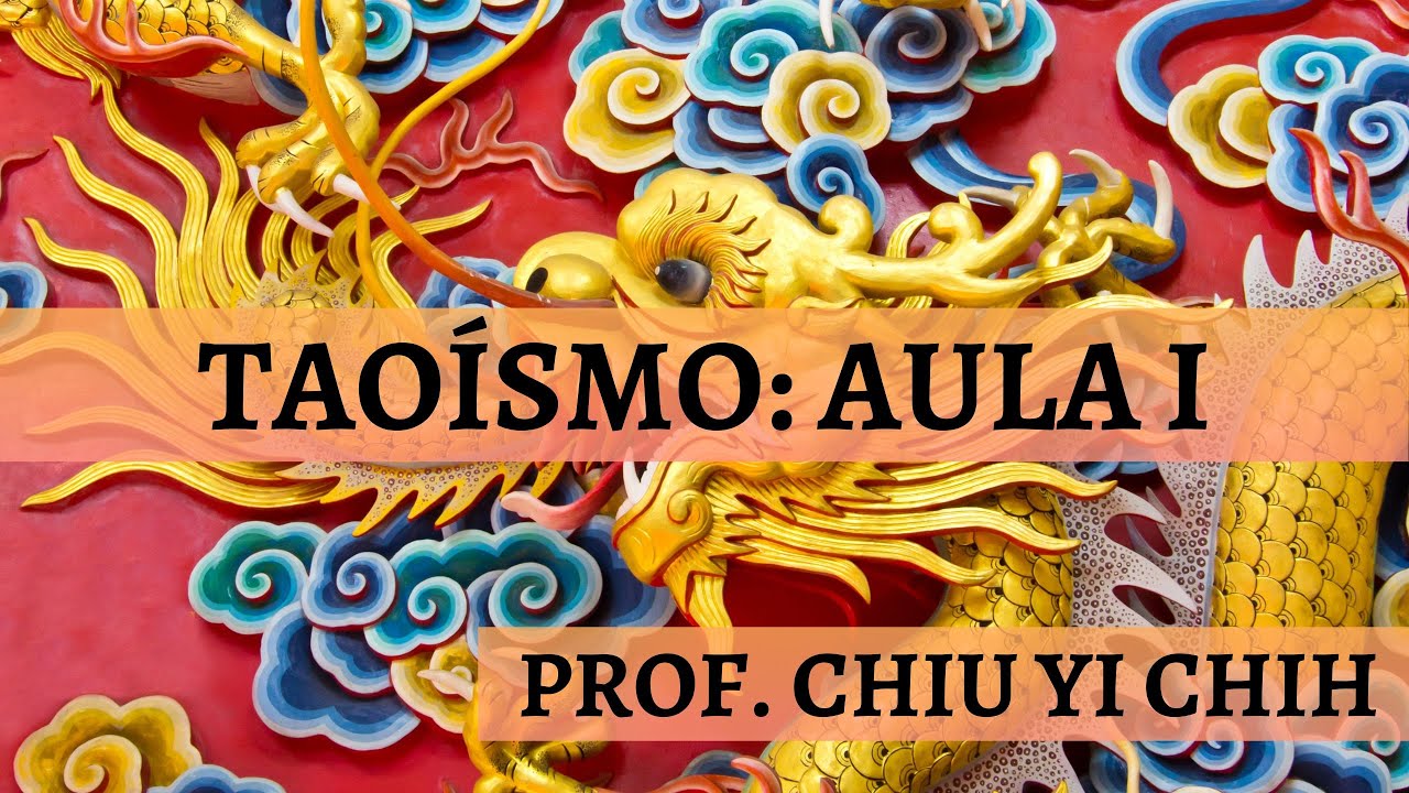 Taoísmo - Tao Te Ching - Aula 1