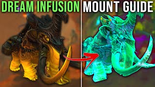 Complete Dream Infusions Guide + Easiest Mounts to Infuse - 10.2 WoW
