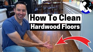 How to Clean Hardwood Floors Like a Pro!