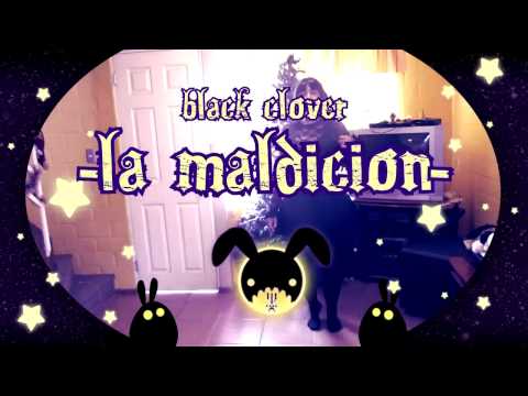 Black clover- La maldición - 黒Moon