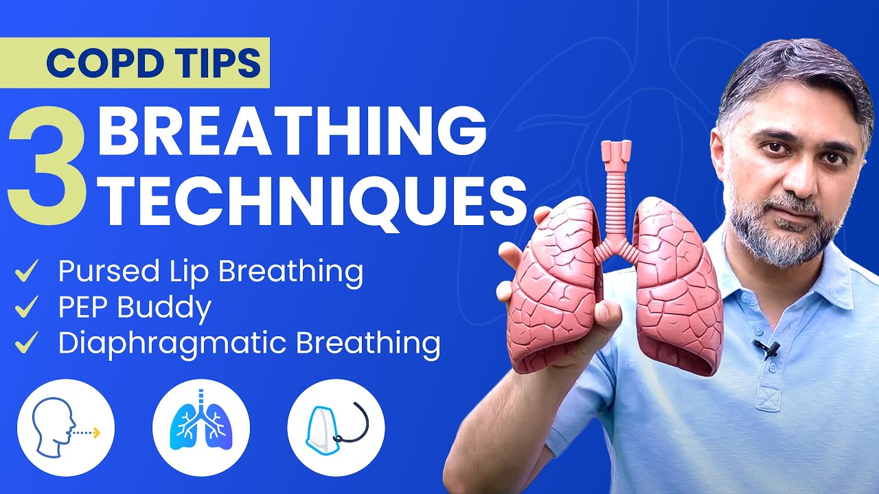 3 breathing techniques for COPD \\ Pursed lip breathing, PEP Buddy, Diaphragmatic breathing