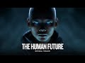 THE HUMAN FUTURE Official Trailer