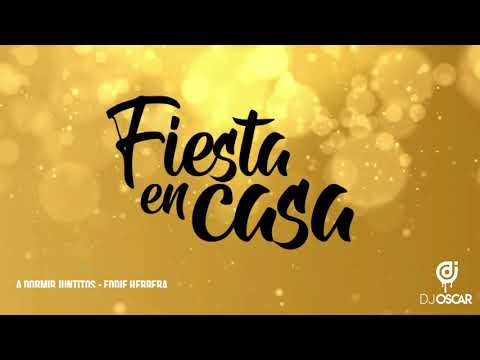 🎉 FIESTA EN CASA 01 - DJ OSCAR 💃 (BAILAME, LA VENTANITA, TA' PILLAO')