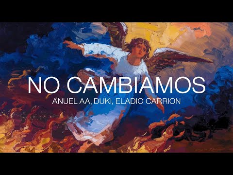 Anuel AA, DUKI, Eladio Carrión - No Cambiamos (Prod by DasGotti)