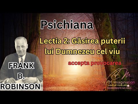Frank B. Robinson: Psichiana - Lectia 2: Gasirea puterii lui Dumnezeu cel Viu