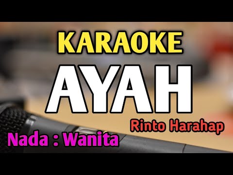 AYAH - KARAOKE || NADA WANITA CEWEK || Rinto Harahap || Audio HQ || Live Keyboard