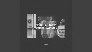 Slow Dial - You Don't Talk Much (2021) video
