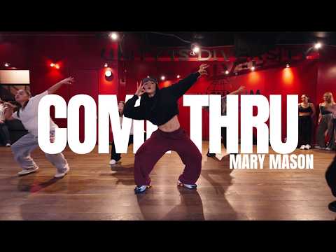 Come Thru - Drake / Choreography by Mary Mason
