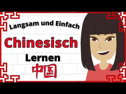 Chinesisch Lernen  ||| Langsam und Einfach ||| Für Anfänger