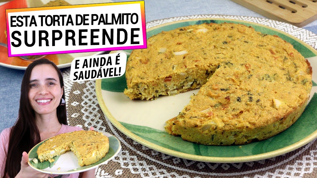 AGORA SÓ FAÇO TORTA DE PALMITO ASSIM! A MAIS SAUDÁVEL E ANTI-INFLAMATÓRIA, SEM GLÚTEN E VEGANA