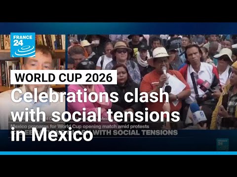Celebrations clash with social tensions in Mexico on the eve of the World Cup
