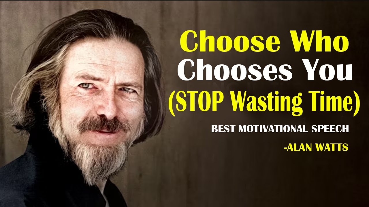 THE LIFE CHANGING SPEECH YOU NEED - ALAN WATTS MOTIVATION