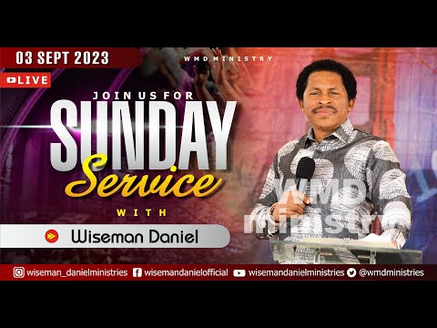 ELOHIM SUNDAY LIVE 🔴SERVICE 3RD SEPTEMBER 2023 WITH WISEMAN DANIEL AT THE VIRGIN LAND