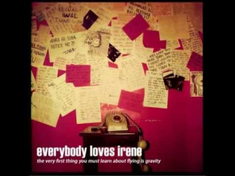 Everybody Loves Irene - Gravity Always Wins