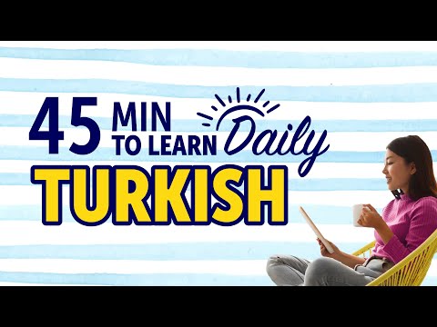 Mastering Everyday Life in Turkish in 45 Minutes