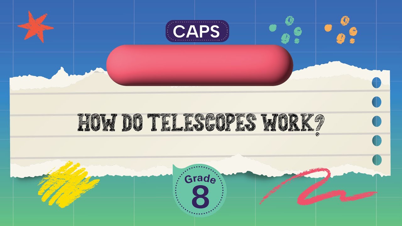 [GRADE 8] How do telescopes work?