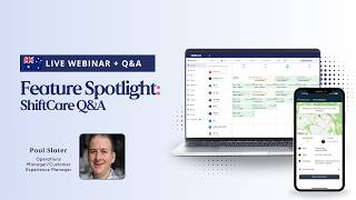 ShiftCare Feature Spotlight: Product Q&A | 23 July, 2026