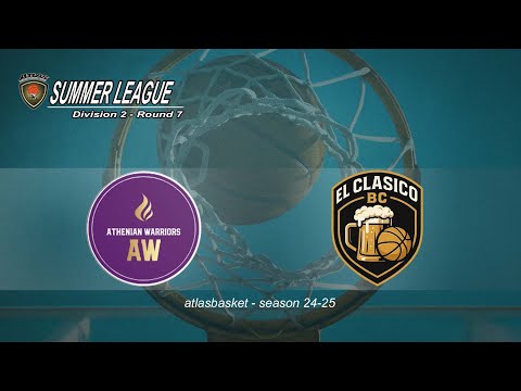 Atlasbasket-Summer League-Div 2 R7 - ATHENIAN WARRIORS vs EL CLASICO BC