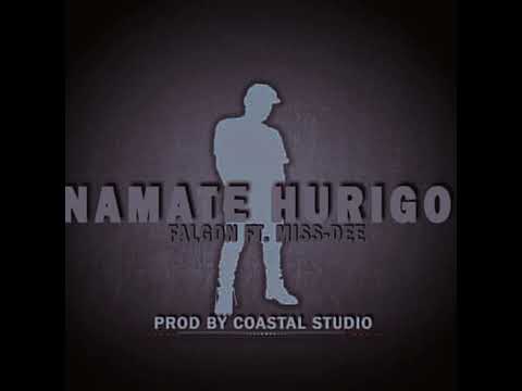 Namate Hurigo - Falgon Ft. Miss Dee