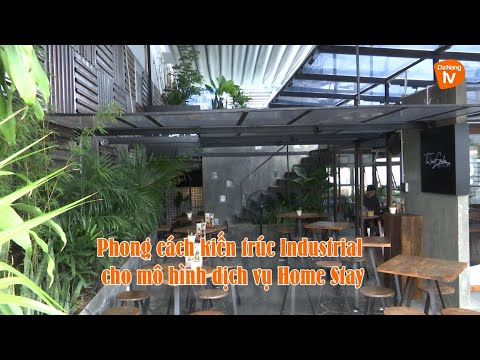 Nhà đẹp | Phong cách kiến trúc Industrial cho mô hình dịch vụ Home Stay