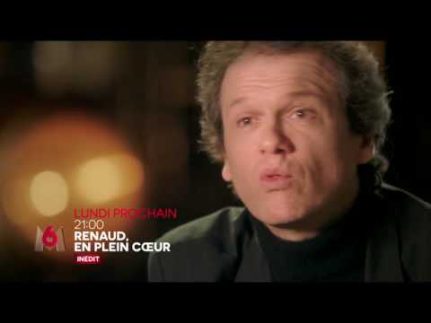 renaud en plein coeur lundi prochain 21h m6 28 11 2016
