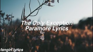 The Only Exception || Paramore Lyrics