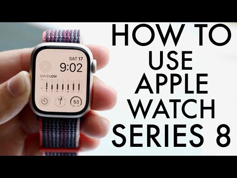 How To Use Apple Watch Series 8! (Complete Beginners Guide)