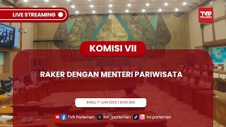 KOMISI VII DPR RI RAKER DENGAN MENTERI PARIWISATA