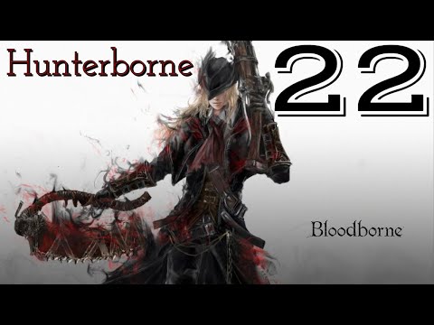 Bloodborne Walkthrough: Hunterborne pt.22 (The Fishing Hamlet)