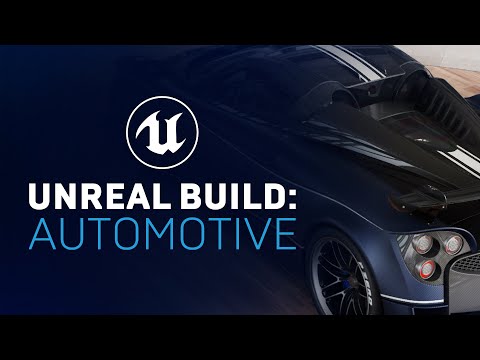 , title : 'Unreal Build: Automotive 2021 | Full Event Video | Unreal Engine'